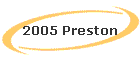 2005 Preston